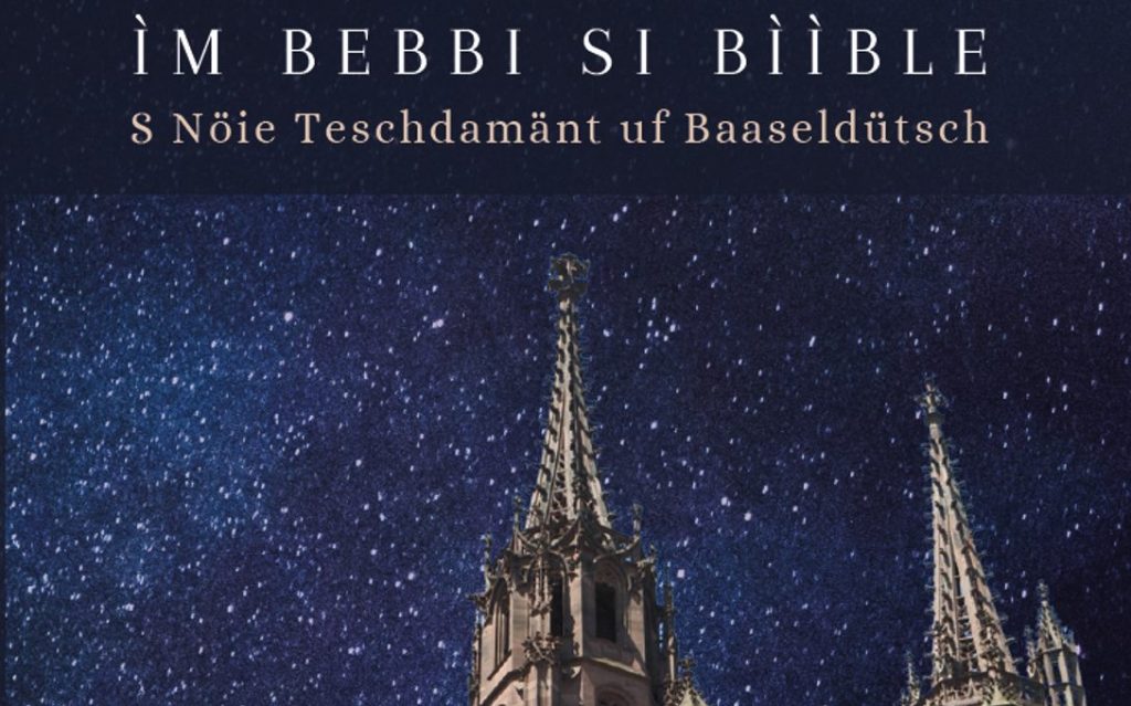 Das Neue Testament ist jetzt auch auf Baseldeutsch erhältlich